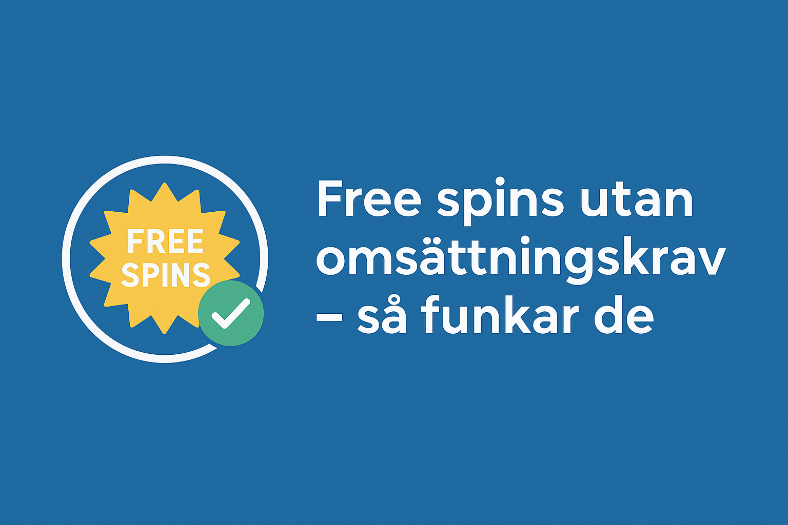 Free spins utan omsättningskrav – så funkar de